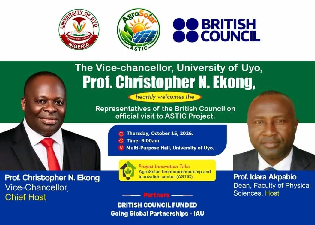 Flyer: Vice-Chancellor of the University of Uyo, Prof. Christopher N. Ekong, welcomes representatives of the British Council on an official visit to the ASTIC Project, Thursday 15 October 2026, 9:00am, Multi-Purpose Hall, University of Uyo.